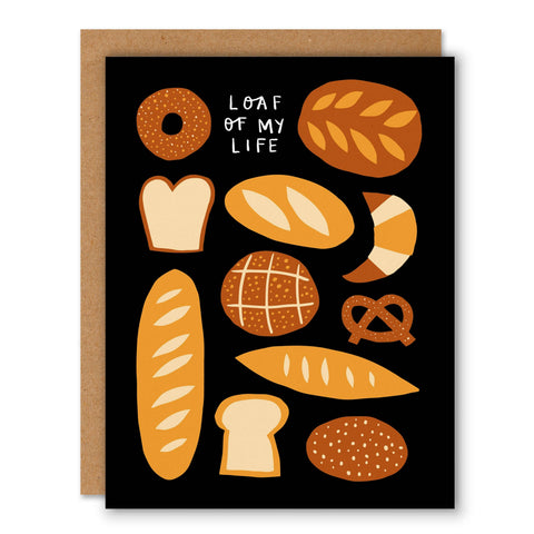 Badger & Burke Loaf of My Life Love & Friendship Greeting Card