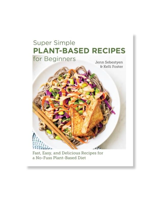 Super Simple Plant-Based Recipes for Beginners