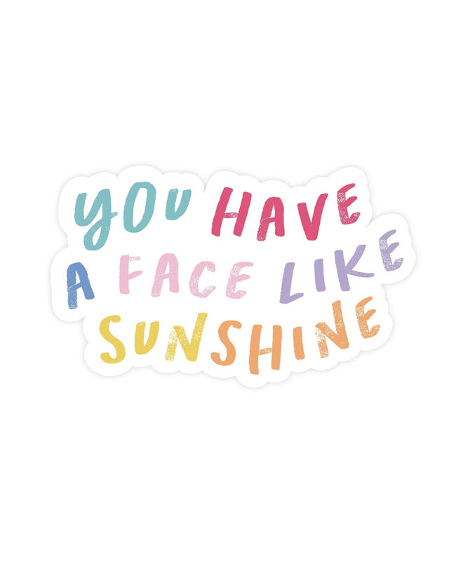 You have a face like sunshine - Sticker