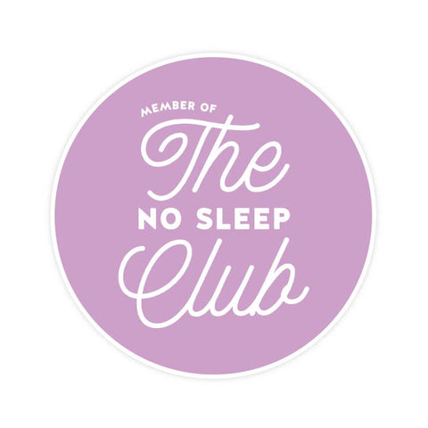 The No Sleep Club Sticker