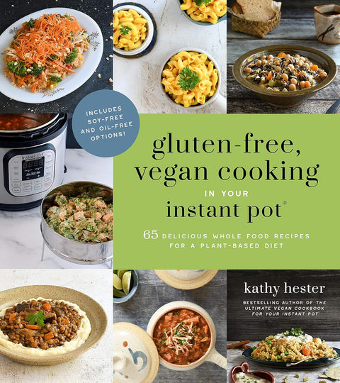 Gluten-free Vegan Cooking in your Instant Pot