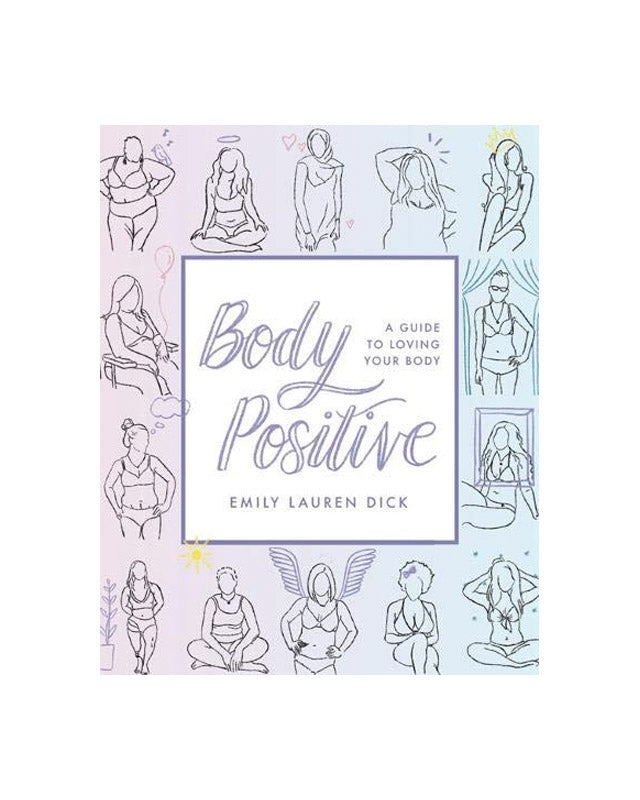 Body Positive: A Guide to Loving Your Body