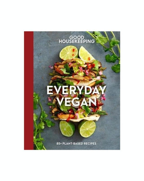 Everyday Vegan: 85+ Plant-Based Recipes