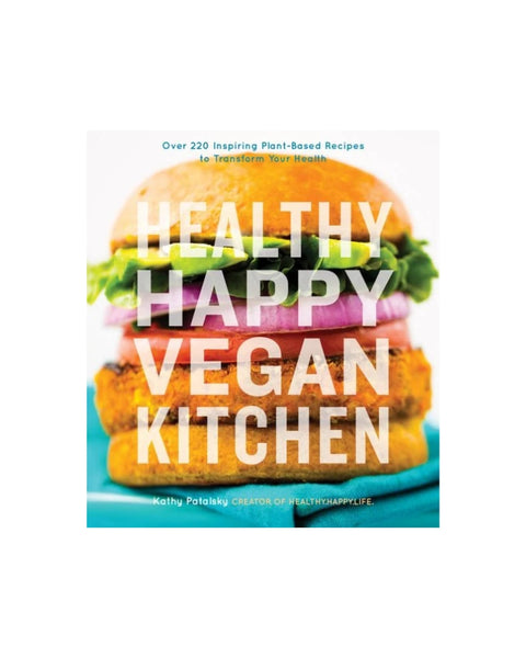 Healthy Happy Vegan Kitchen