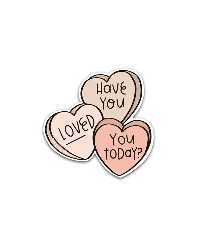 Loved You Today Sticker