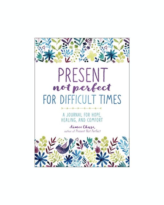 Present, not Perfect for Difficult Times