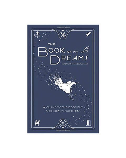 The Book of My Dreams: A Journey to Self-Discovery and Creative Fulfillment