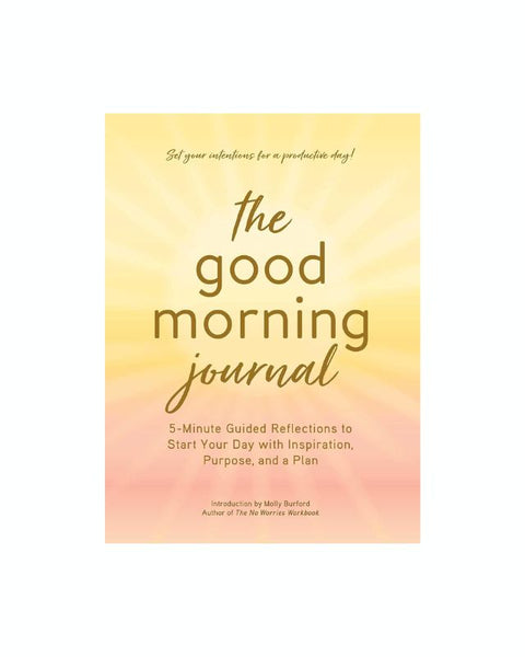 The Good Morning Journal: 5-Minute Guided Reflections