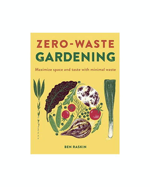 Zero Waste Gardening: Maximize Space and Taste with Minimal Waste