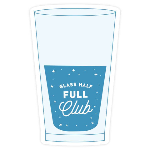 Glass Half Full Club Sticker