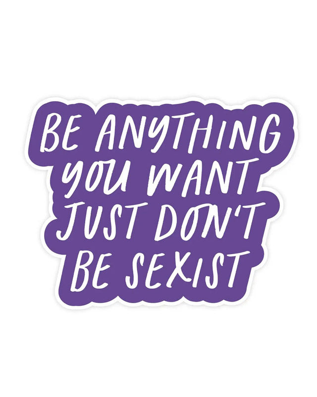 Don't be Sexist Sticker