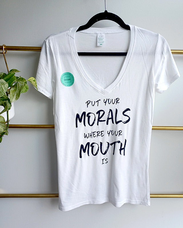 White Bamboo T-Shirt - Put Your Morals Where Your Mouth Is